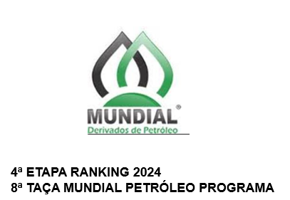 4ª ETAPA RANKING 2024 8ª TAÇA MUNDIAL PETRÓLEO